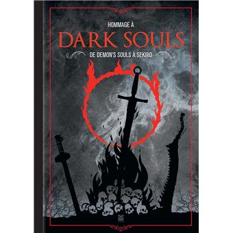 Dark Souls - Dark Souls, De Demon's Souls à Sekiro - 1