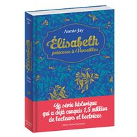 Elisabeth, Princesse à Versailles - Hors série 1 - Livres I à IV
