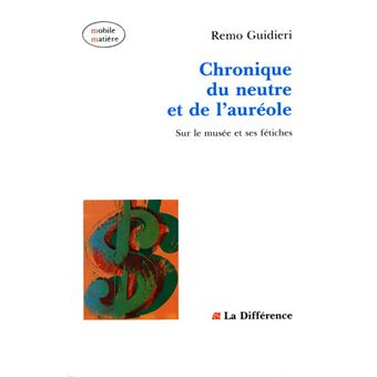 Chronique du neutre et de l'auréole - 1