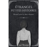 Étranges petites histoires