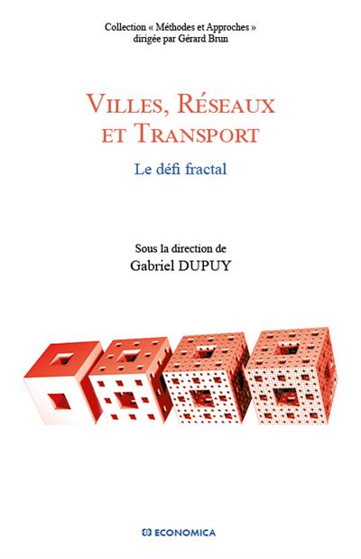 Villes, reseaux et transport - le defi fractal - Gabriel Dupuy - broché