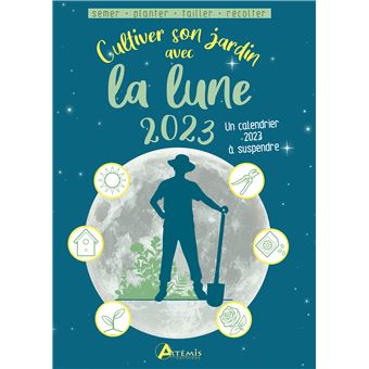 Cultiver son jardin avec la lune 2023 - 1