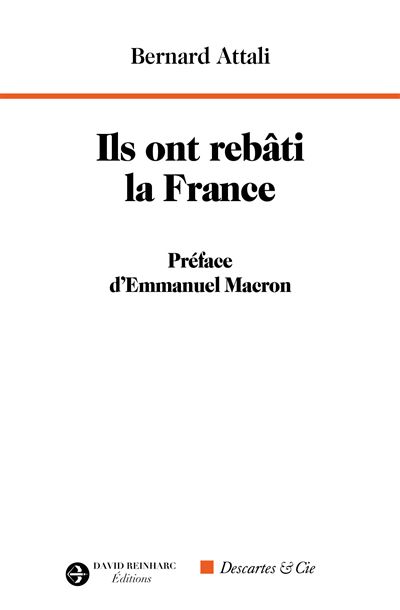 Ils ont rebâti la France - Bernard Attali - broché