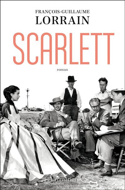 Scarlett - François Guillaume Lorrain - Flammarion - broché - Roman