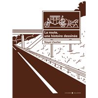 La route, une histoire dessinée