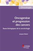 Oncogenèse et progression des cancers
