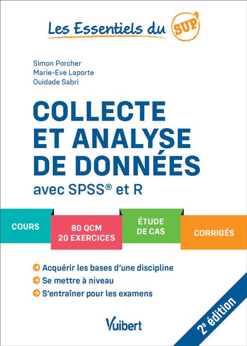 Collecte et analyse de données avec SPSS et R - Simon Porcher - broché