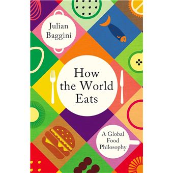 HOW THE WORLD EATS