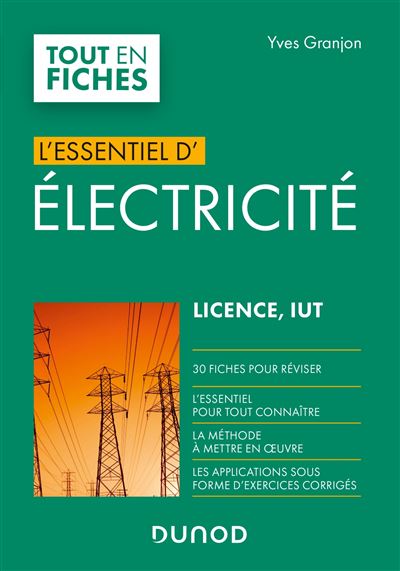 Electricité - Licence, IUT - L'Essentiel - Yves Granjon - Dunod - broché - Scolaire / Universitaire