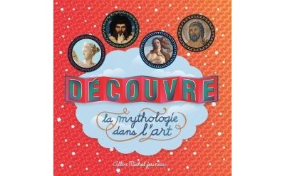 Decouvre la mythologie dans l'art