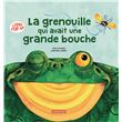 La grenouille qui avait une grande bouche