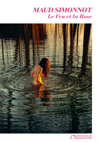 Le Feu et la Rose - Maud Simonnot (2026)