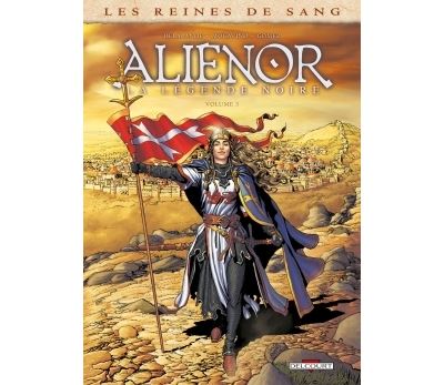Les Reines de sang - Alienor, la Légende noire T03