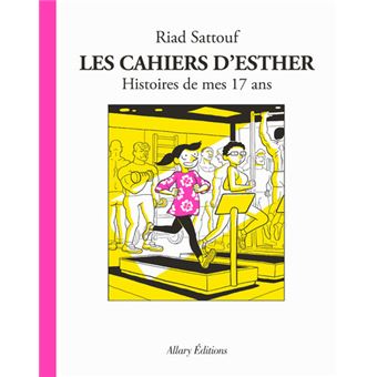 Les Cahiers D'Esther - Tome 8 : Les Cahiers d'Esther - Tome 8 Histoires de mes 17 ans