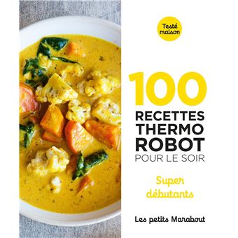 100 recettes au thermo robot pour le soir - super débutants - 1