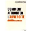Comment affronter l'adversité - Se relever après la chute