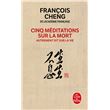 Cinq méditations sur la mort