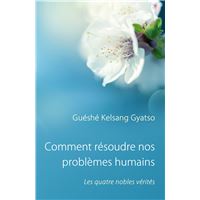Comment Résoudre Nos Problèmes Humains