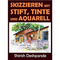 Skizzieren mit Stift, Tinte und Aquarell