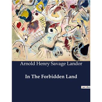 In The Forbidden Land An Exploration of Tibet: Challenges and ...