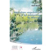 Méandres vagabonds d’un amoureux du Morvan