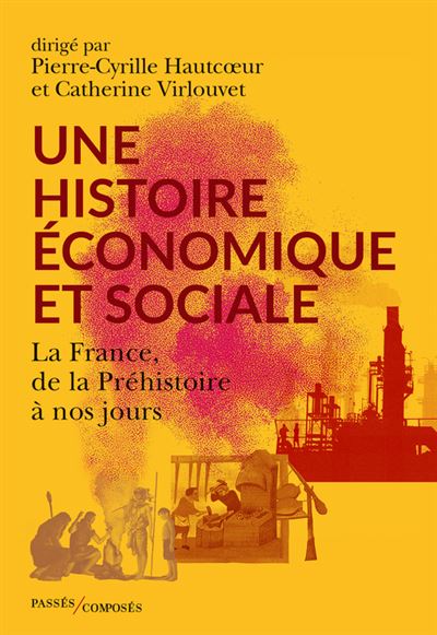 Une histoire economique et sociale La France, de la Prehisto