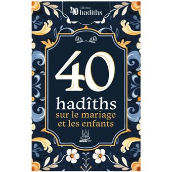 40 hadîths sur le mariage et les enfants - 1
