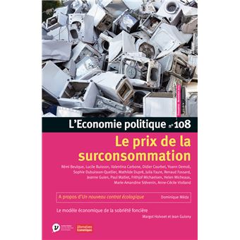 L'Economie politique - N° 108 Le prix de la surconsommation - 1