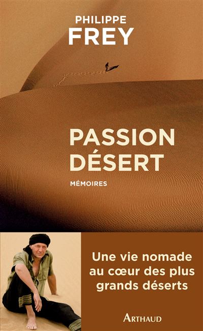 Passion désert Mémoires - Patricia Jolly - Arthaud - broché - Essai