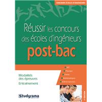Réussir les concours des écoles d'ingénieur post-bac