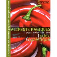 Aliments magiques pour maîtriser son index glycémique