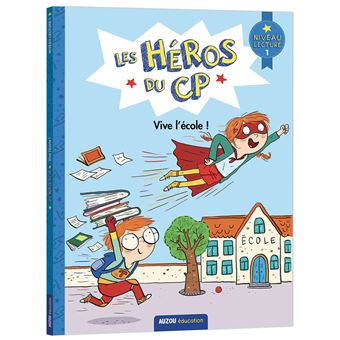 Les Héros Du CP - Les héros du CP - Vive l'école - niv 1 - 1