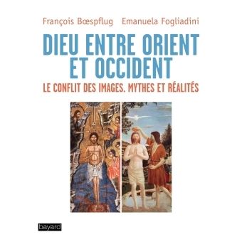 Dieu entre Orient et Occident, le conflit des images - 1