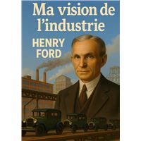 Ma vision de l'industrie