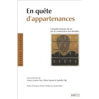 En quete d'appartenances. l'enquete histoire de vie sur la constructi