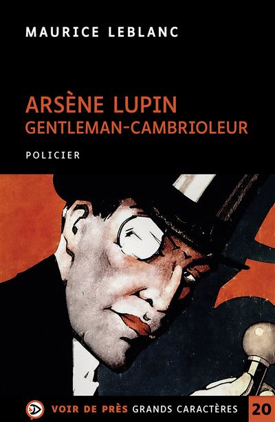 Arsène Lupin - Gentleman Cambrioleur - édition à l'occasion de la série  Netflix (Grand format - Broché 2021), de Maurice Leblanc