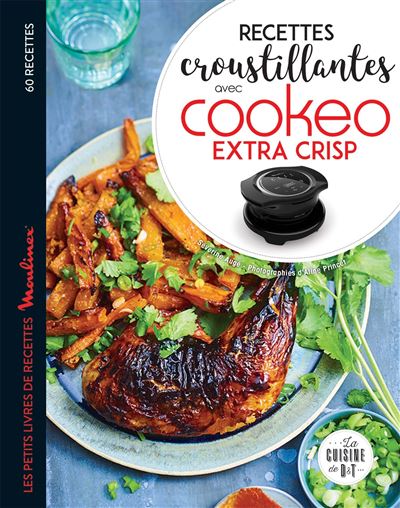  Cookeo 50 recettes spéciales Extra Crisp: Edition 2021