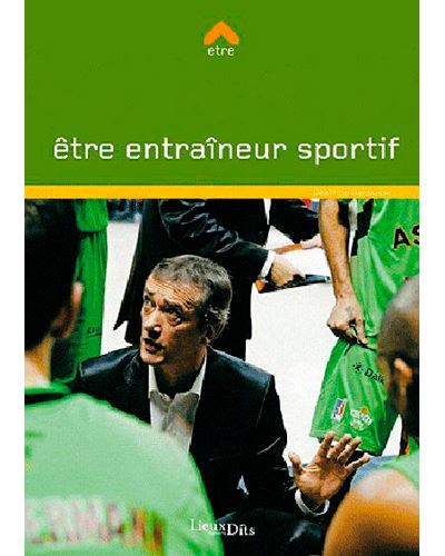 Etre entraineur sportif - Béatrice Barbusse - Lieux Dits - broché - Etude