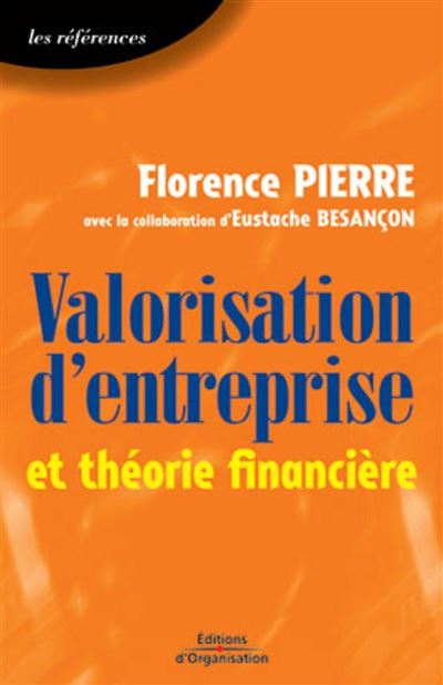 Valorisation d'entreprise et théorie financière - Florence Pierre - broché
