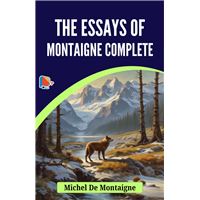 The Essays Of Montaigne Complete