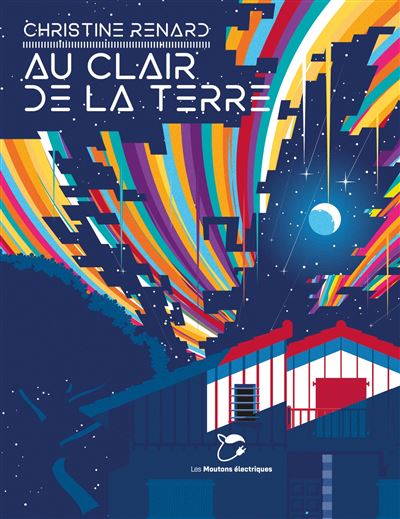 Au clair de la Terre - Christine Renard - broché