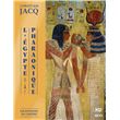 L'Egypte Pharaonique - Un Royaume de lumière