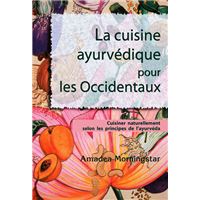 La cuisine ayurvédique pour les occidentaux