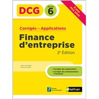 Finance d'entreprise - DCG - Epreuve 6 - Corrigés des applications