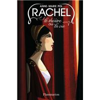 Rachel. Le théâtre ou la vie
