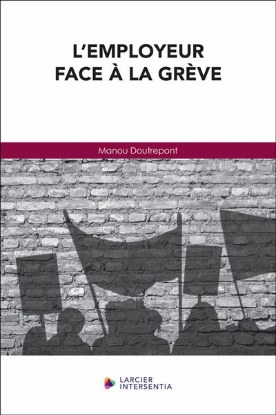 L'employeur face à la grève - Manou Doutrepont - broché