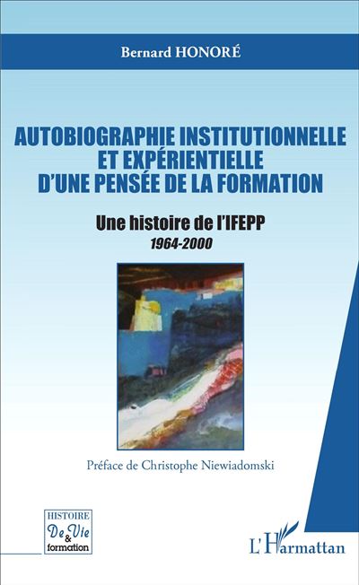 Autobiographie institutionnelle et experientielle d'une 