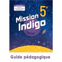Mission Indigo mathématiques cycle 4 Mission Indigo mathématiques cycle 4 / 4ème - Livre du professeur