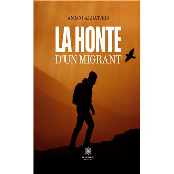 La honte d'un migrant