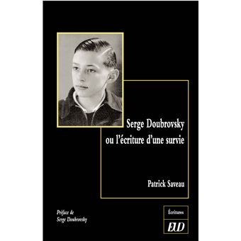 Serge doubrovsky ou l'écriture d'une survie - 1